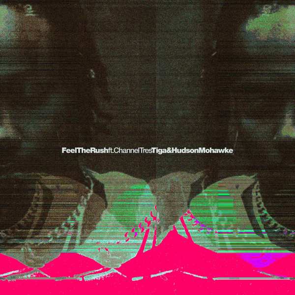 Tiga & Hudson Mohawke feat. Channel Tres - Feel The Rush Remixes (12 inch)