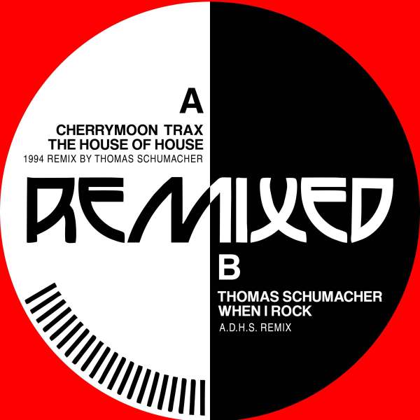 Thomas Schumacher/Cherrymoon Trax - When I Rock/House Of House remixes (12 inch)