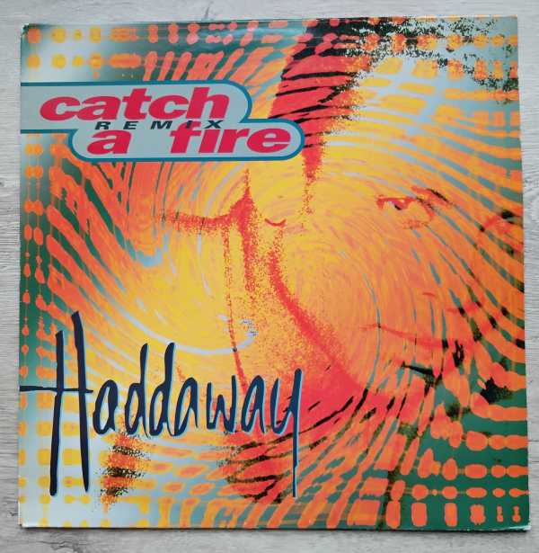 Haddaway - Catch A Fire (12 inch (2hands)