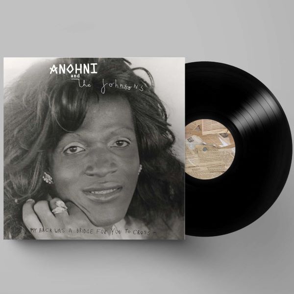 Anohni And The Johnsons - My Back Was A Bridge For You To Cross (LP)