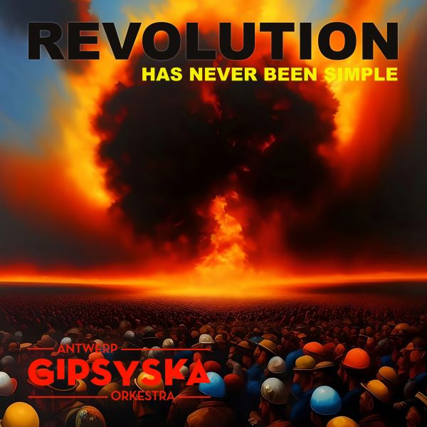 Antwerp Gipsy Ska Orkestra - Revolution (Has Never Been Simple) (LP)