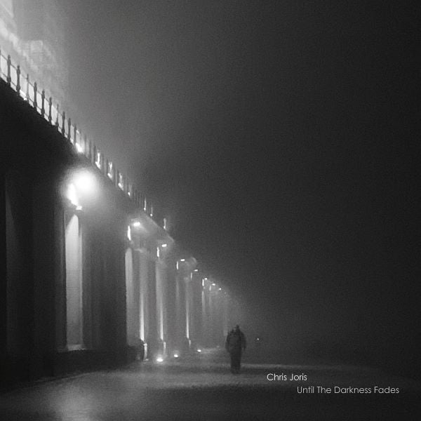 Chris Joris - Until The Darkness Fades (LP)