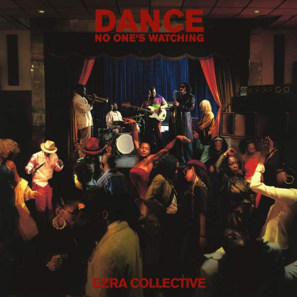 Ezra Collective - Dance No One's Watching (2LP) (Satin red vinyl)