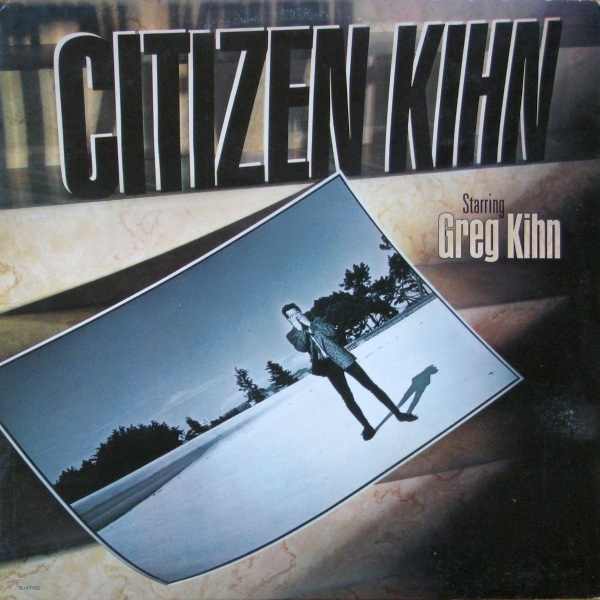 Greg Kihn - Citizen Kihn (2hands)