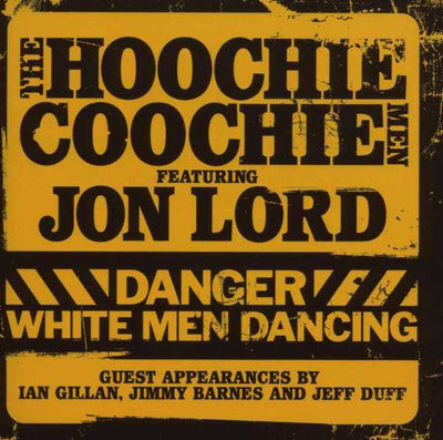 Hoochie Coochie Men - Danger White Men Dancing (new, limited numbered edition on yellow vinyl)