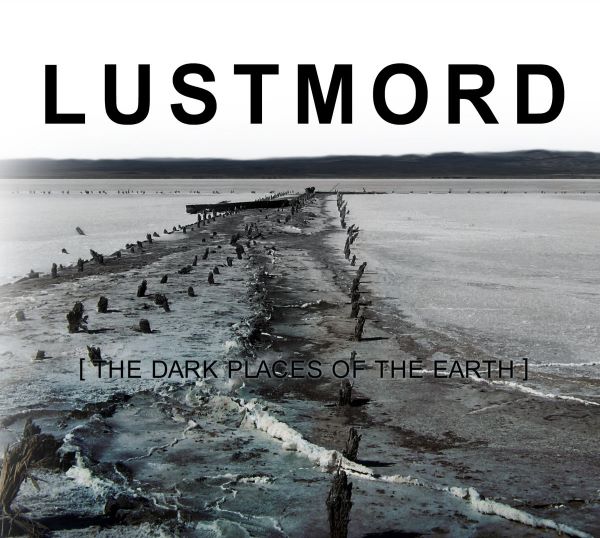 Lustmord - The Dark Places Of The Earth (2LP)