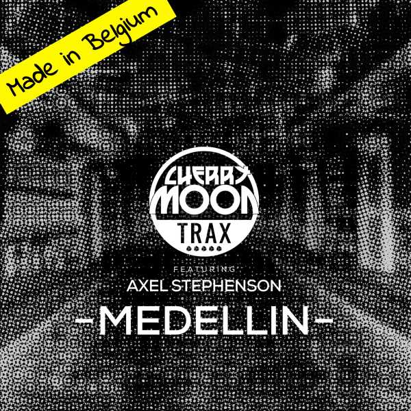 Cherry Moon Trax Featuring Axel Stephenson - Medellin (12 inch)