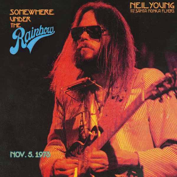 Neil Young With The Santa Monica Flyers - Somewhere Under The Rainbow (LP)