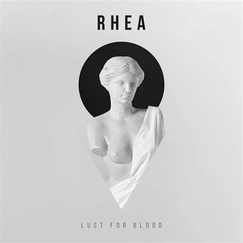 Rhea - Lust For Blood (new)