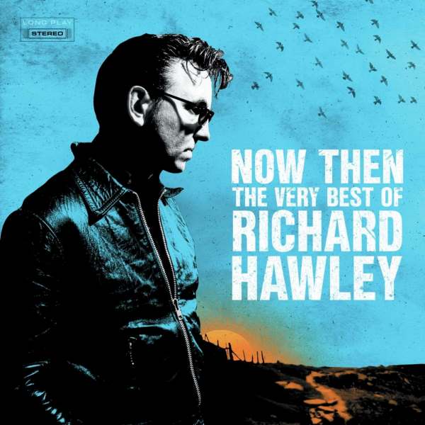 Richard Hawley - Now Then The Very Best Of (2LP)