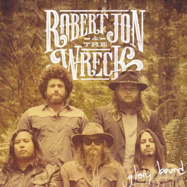 Robert Jon & The Wreck - Glory Bound (LP)