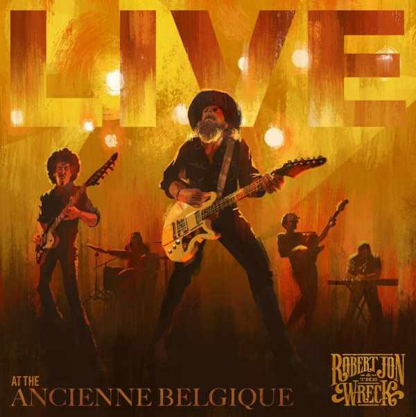 Robert Jon & The Wreck - Live At The Ancienne Belgique (2LP)