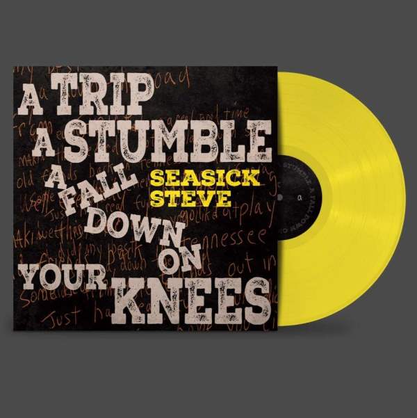 Seasick Steve - A Trip A Stumble A Fall Down On Your  Knees (LP)