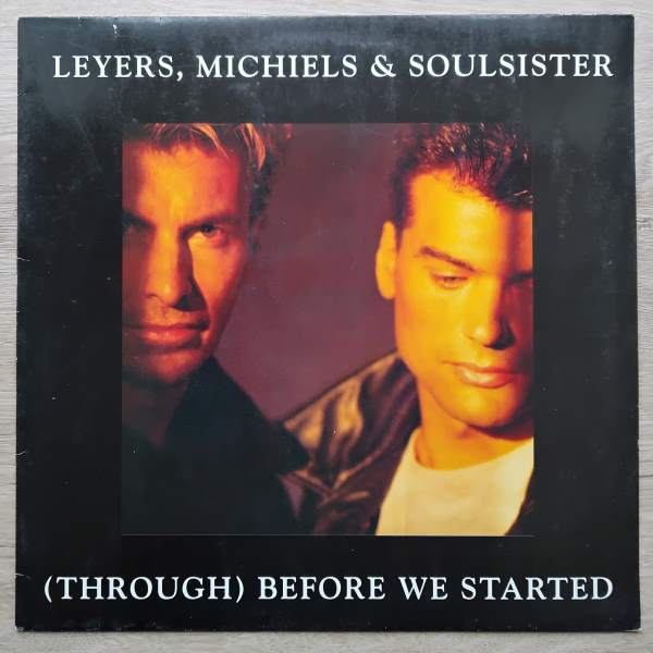 Leyers Michiels & Soulsister - Through Before We Started (12 inch) (2hands)