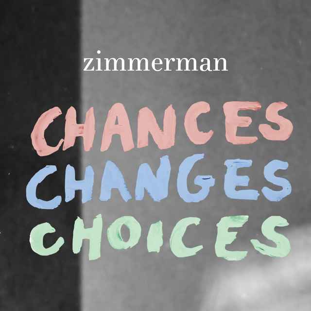 Zimmerman - Chances Changes Choices (10")