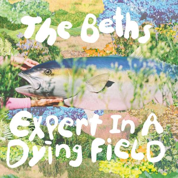 Beths - Expert In A Dying Field (LP) (Yellow vinyl)