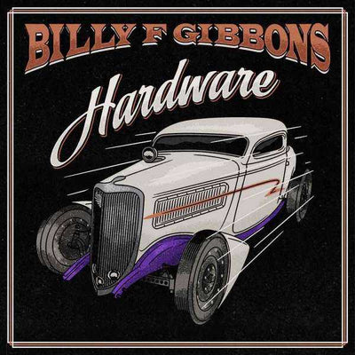 Billy F Gibbons - Hardware (new) NIET IN VOORRAAD kan besteld worden leveringstermijn +- 1 week