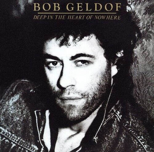 Bob Geldof - Deep In The Heart Of Nowhere (2hands)