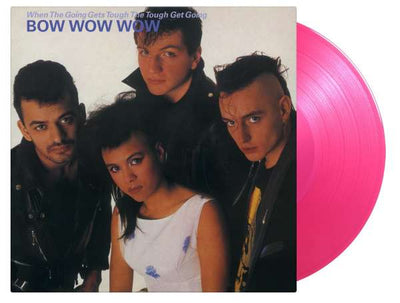 Bow Wow Wow - When the Going Gets Tough, the Tough Get Going (pink vinyl) LP