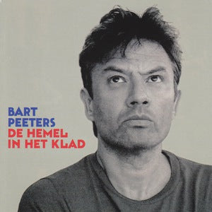 Bart Peeters - De Hemel In Het Klad (new)