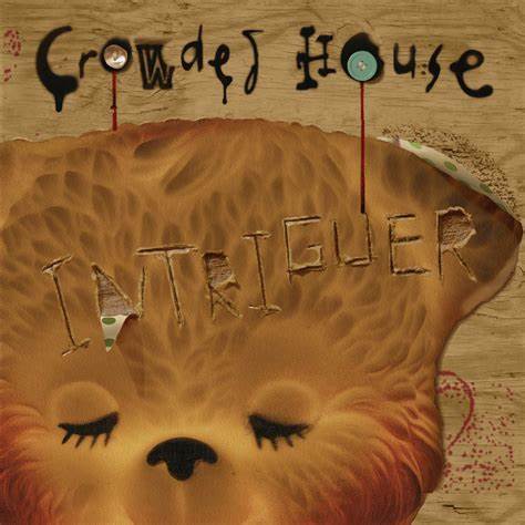 Crowded House - Intriguer (new)