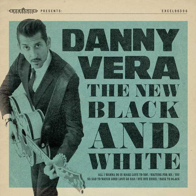 Danny Vera - The New Black And White (new, 10")