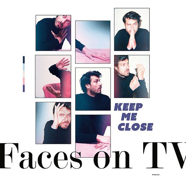 Faces On TV - Keep Me Close (new, white vinyl)