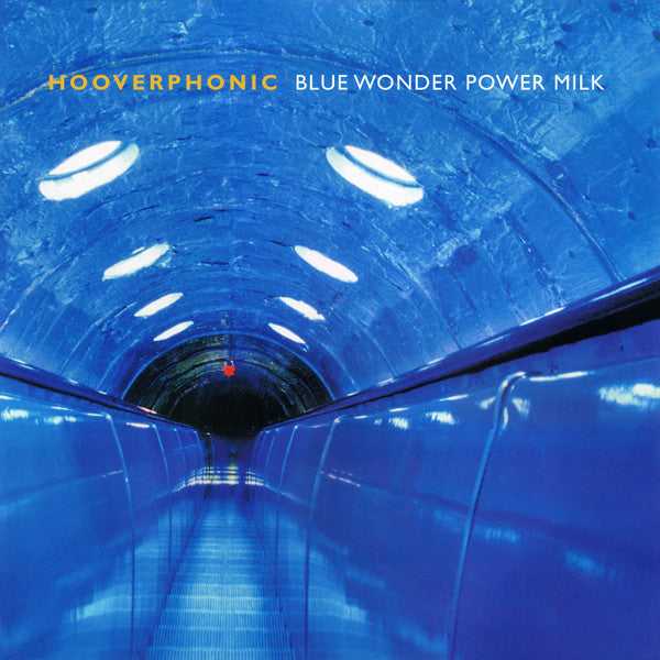 Hooverphonic - Blue Wonder Power Milk (new)