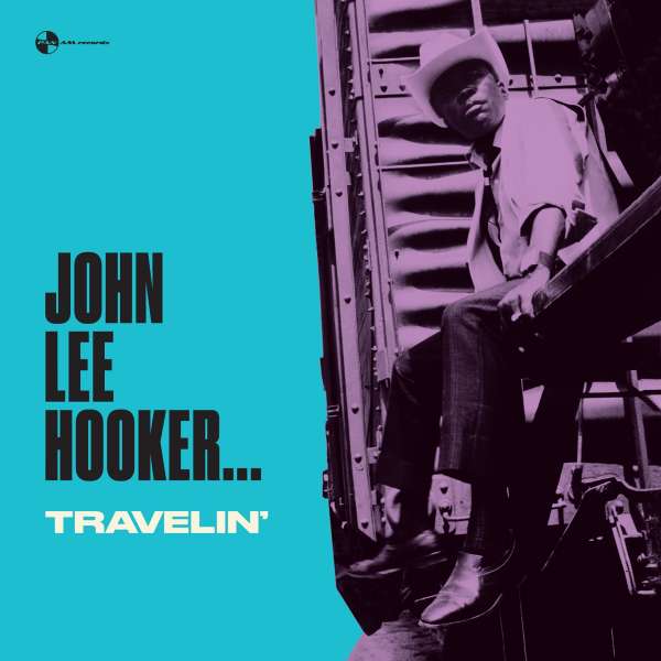 John Lee Hooker - Travelin' (new)