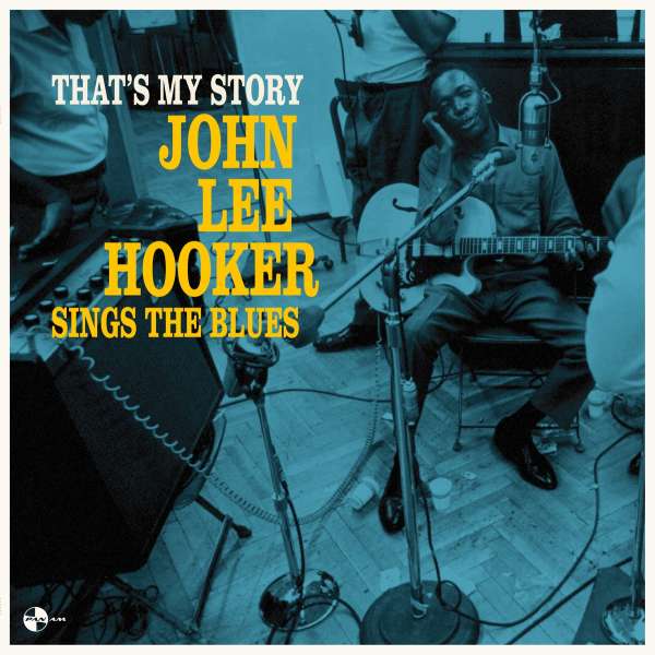 John Lee Hooker - That's My story (new)