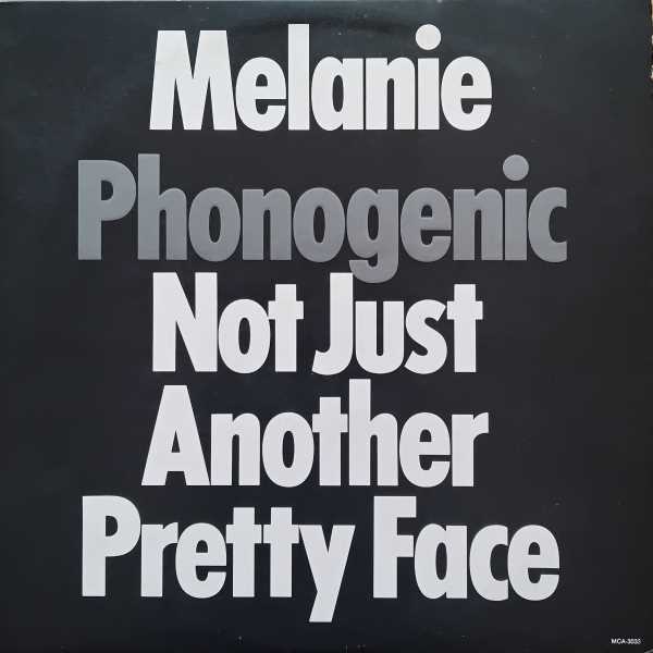 Melanie - Phonogenic Not Just Another Pretty Face (2hands)