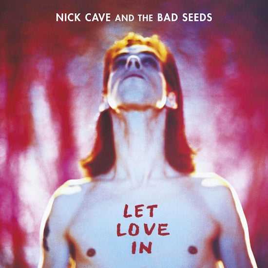 Nick Cave & The Bad Seeds - Let Love In (new)