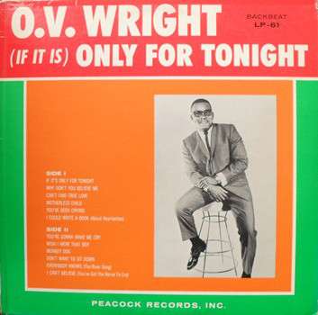 O. V. Wright - If It Is Only For Tonight (new)