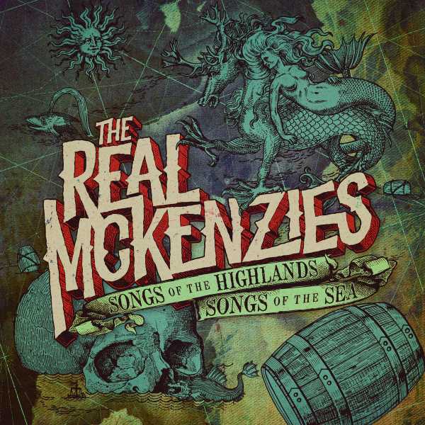 Real McKenzies - Songs Of The Highlands, Songs Of The Sea (LP)