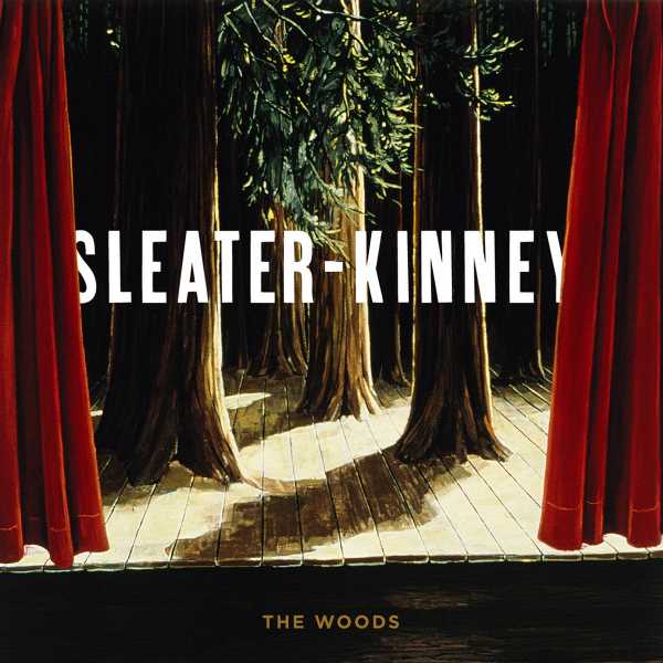 Sleater Kinney - The Woods (2LP)