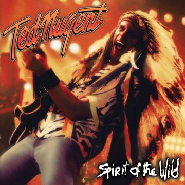 Ted Nugent - Spirit Of The Wild (BF22)