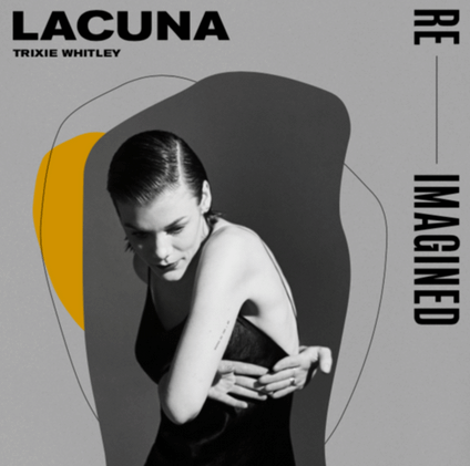 Trixie Whitley - Lacuna Re-Imagined (new, coloured vinyl)