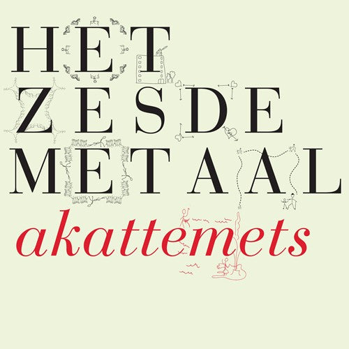 Het zesde Metaal - Akattemets (new, LP+CD)